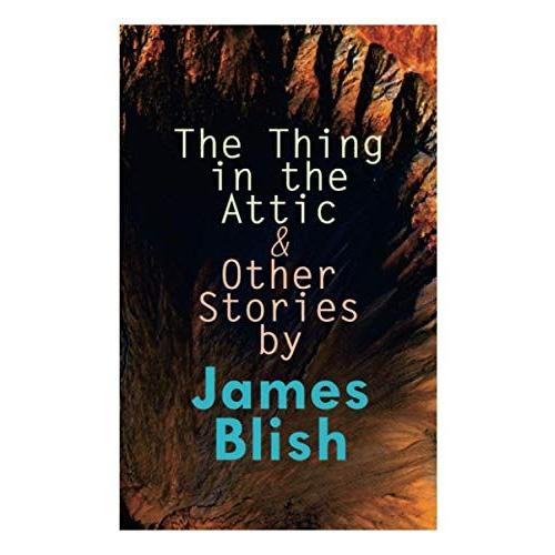 The Thing In The Attic & Other Stories By James Blish: To Pay The Piper, One-Shot