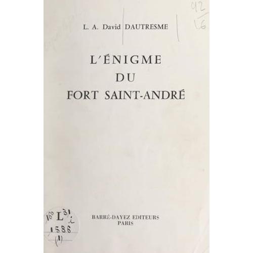 L'énigme Du Fort Saint-André