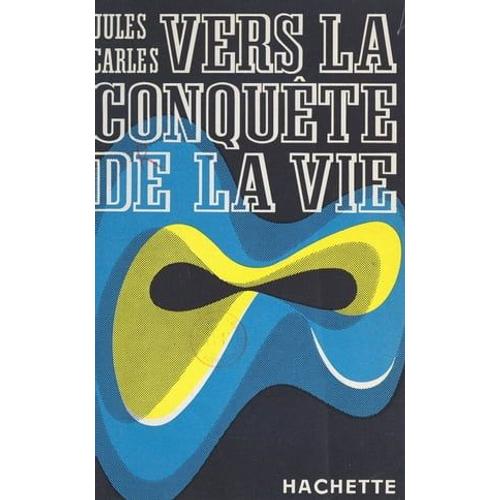 Vers La Conquête De La Vie