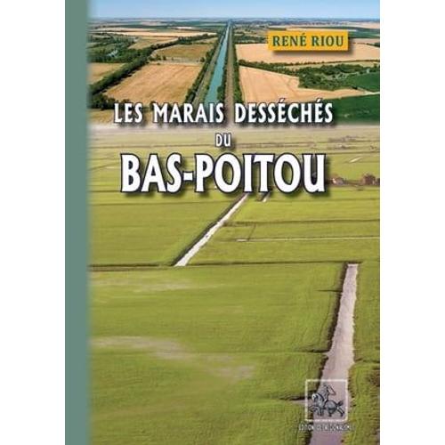 Les Marais Desséchés Du Bas-Poitou