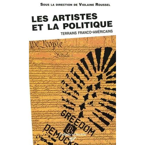 Les Artistes Et La Politique - Terrain Franco-Américain