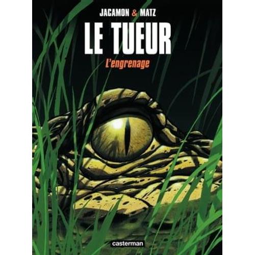 Le Tueur (Tome 2) - L'engrenage