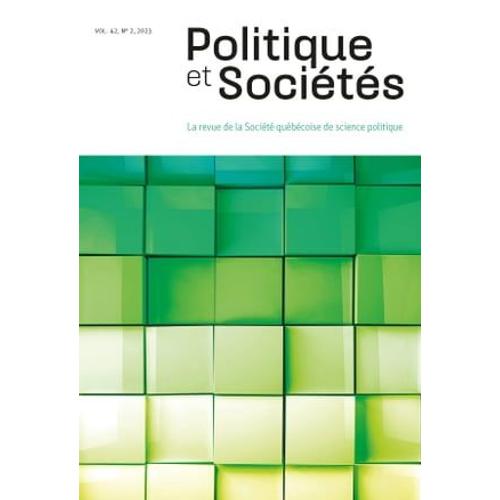 Politique Et Sociétés. Vol. 42 No. 2, 2023