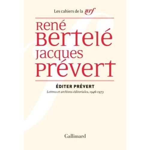 Éditer Prévert. Lettres Et Archives Éditoriales, 1946-1973