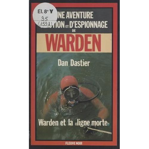 Warden Et La «Ligne Morte»