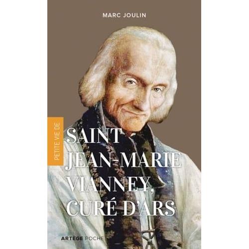 Petite Vie De Saint Jean-Marie Vianney, Curé D'ars