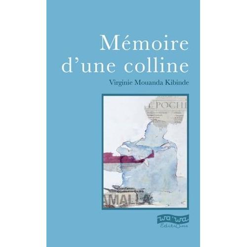 Mémoire D'une Colline