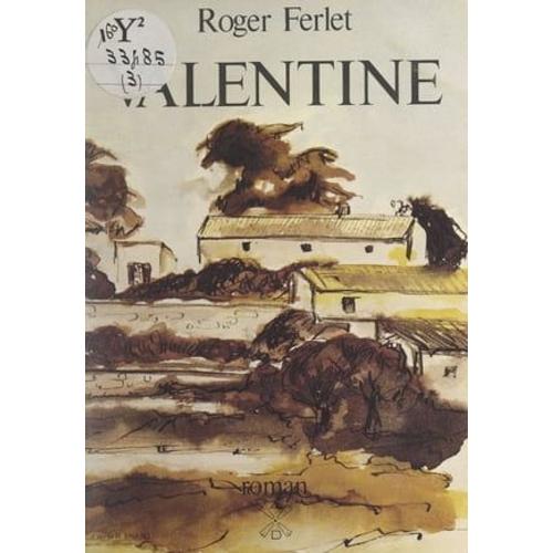 La Terre Vivaroise (3). Valentine