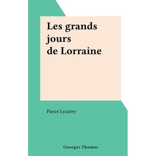 Les Grands Jours De Lorraine