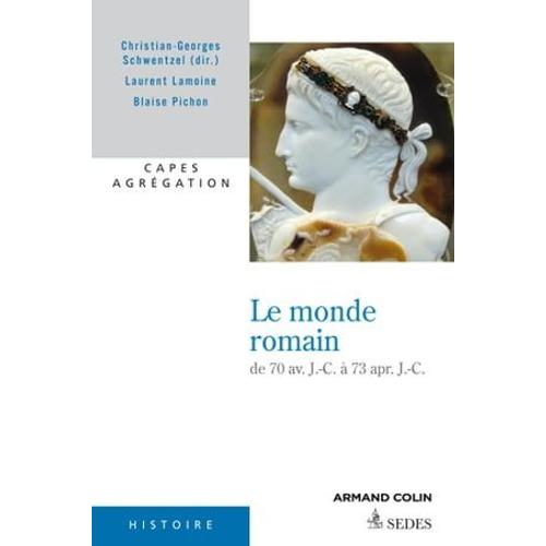 Le Monde Romain De 70 Av. J.-C. À 73 Apr. J.-C.