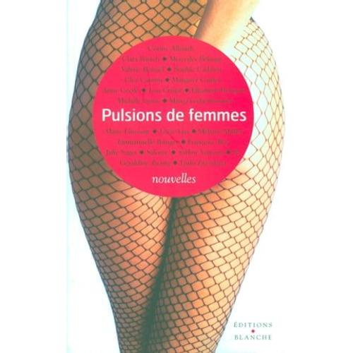 Pulsions De Femmes