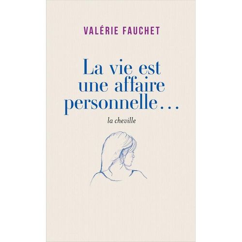 La Vie Est Une Affaire Personnelle... La Cheville