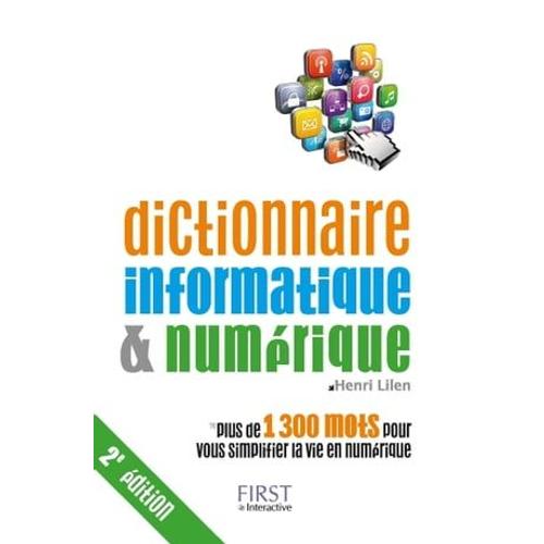 Dictionnaire Informatique & Numérique, 2e Édition