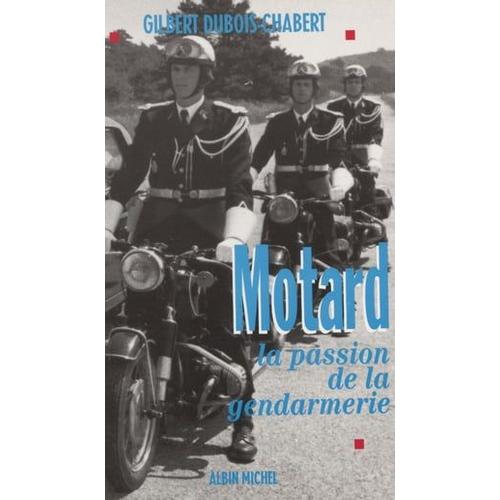 Motard, La Passion De La Gendarmerie