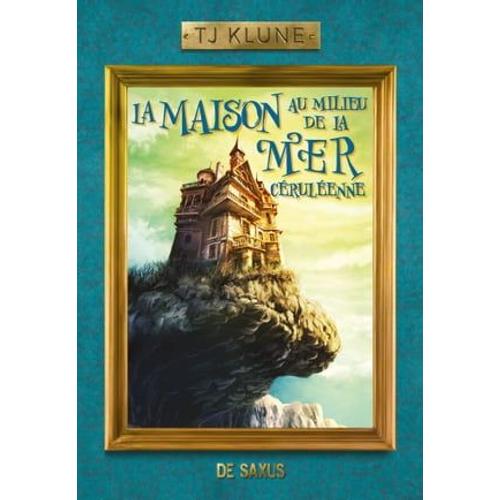 La Maison Au Milieu De La Mer Céruléenne (Ebook)