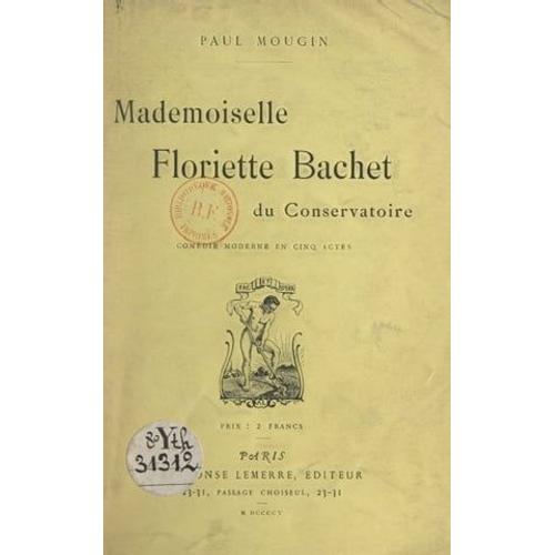 Mademoiselle Floriette Bachet Du Conservatoire