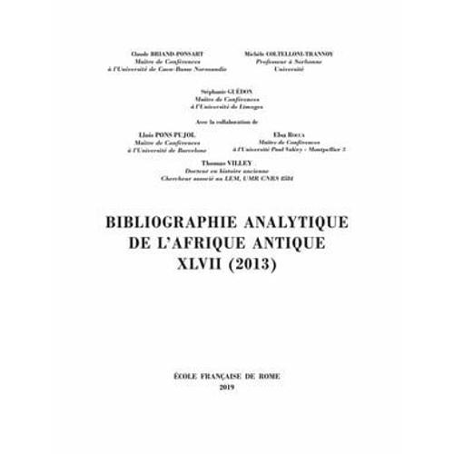 Bibliographie Analytique De L'afrique Antique Xlvii (2013)
