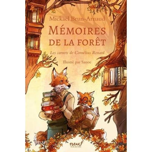 Mémoires De La Forêt -Tome 2 - Les Carnets De Cornélius Renard