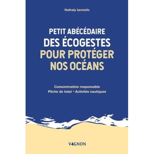 Petit Abécédaire Des Écogestes Pour Protéger Nos Océans