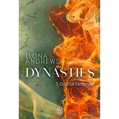 Dynasties (Tome 5) - Un Éclat Flamboyant