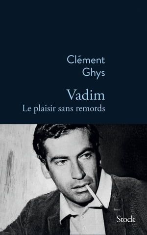 Vadim, Le Plaisir Sans Remords