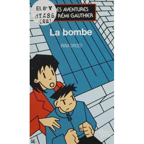 Les Aventures De Rémi Gauthier (3) : La Bombe