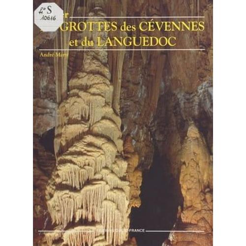 Aimer Les Grottes Des Cévennes Et Du Languedoc