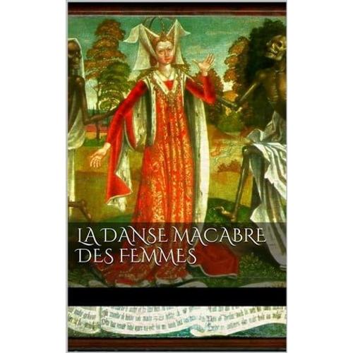 La Danse Macabre Des Femmes