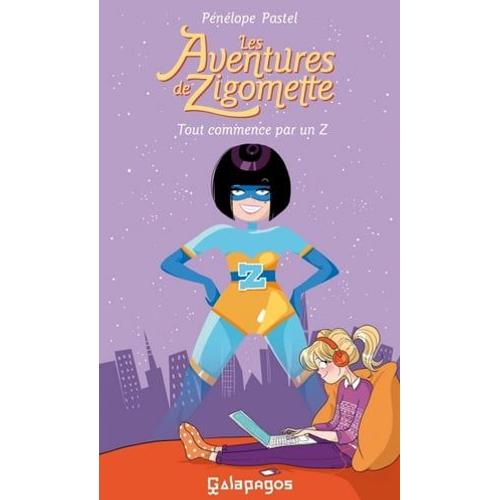 Les Aventures De Zigomette - Tome 1 Tout Commence Par Un Z