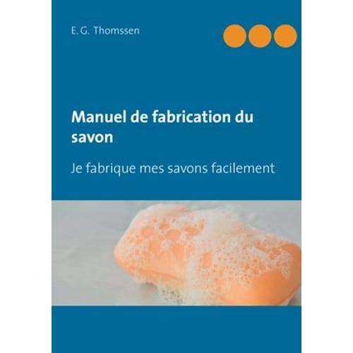 Manuel De Fabrication Du Savon