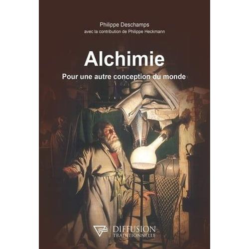 Alchimie - Pour Une Autre Conception Du Monde