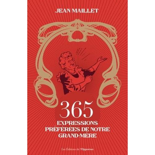 365 Expressions Préférées De Notre Grand-Mère