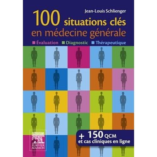 100 Situations Clés En Médecine Générale
