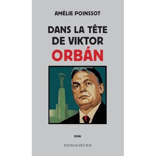 Dans La Tête De Viktor Orbán