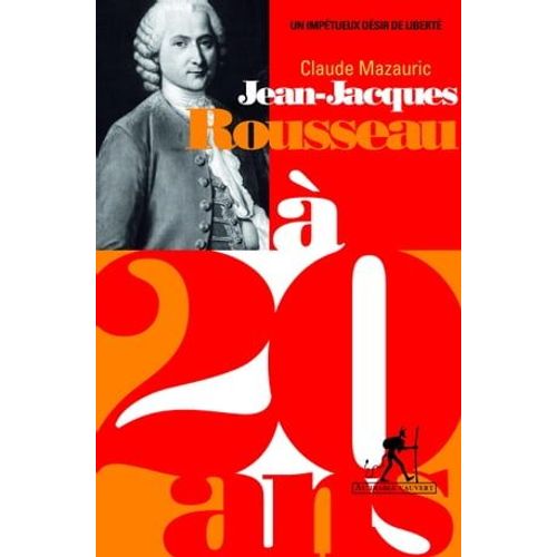 Jean-Jacques Rousseau À 20 Ans