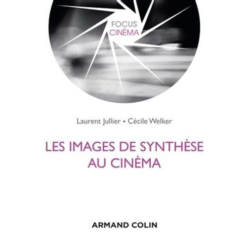Les Images De Synthèse Au Cinéma