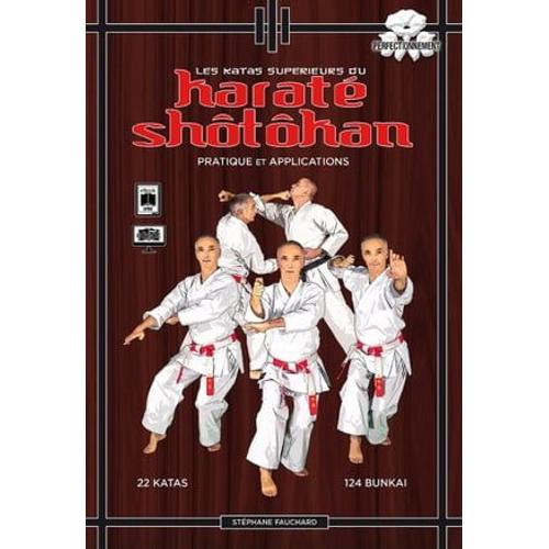 Les Katas Supérieurs Du Karaté Shotokan - Pratique Et Applications