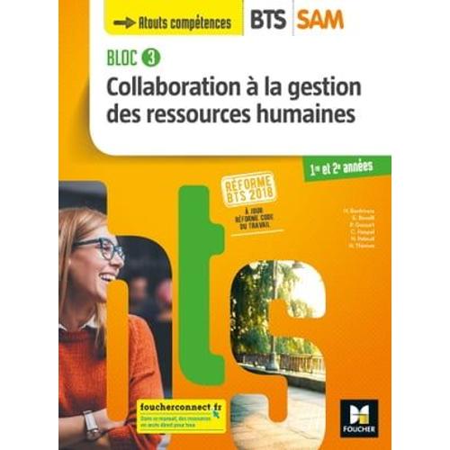 Bloc 3 - Collaboration À La Grh - Bts Sam 1re Et 2e Années - Éd. 2018 - Manuel Fxl