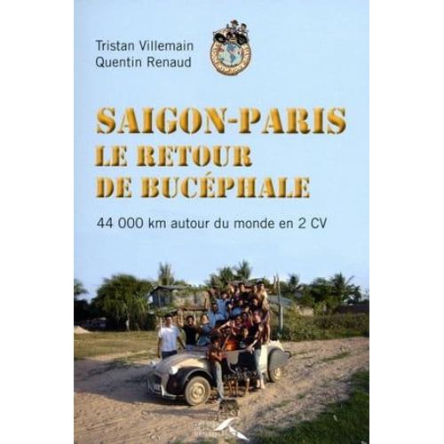 Saigon-Paris, Le Retour Du Bucéphale