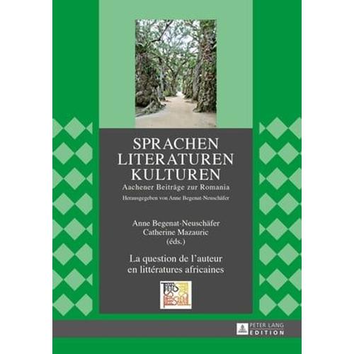 La Question De L'auteur En Littératures Africaines