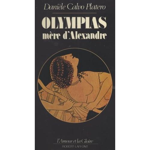 Olympias, Mère D'alexandre