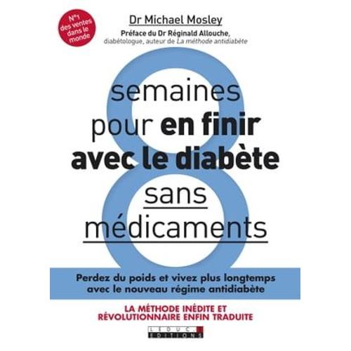 8 Semaines Pour En Finir Avec Le Diabète Sans Médicaments