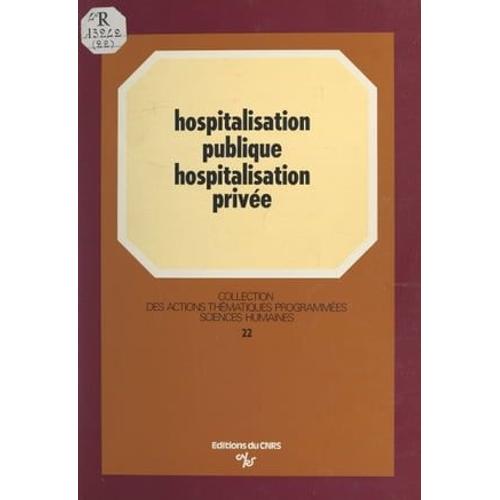 Hospitalisation Publique, Hospitalisation Privée