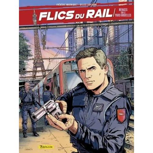 Flics Du Rail - Menaces Sur Le Paris-Bruxelles