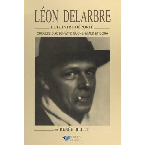 Léon Delarbre, Le Peintre Déporté