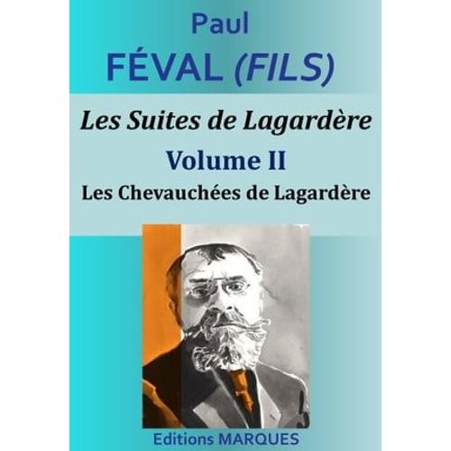 Les Suites De Lagardère - Volume Ii - Les Chevauchées De Lagardère