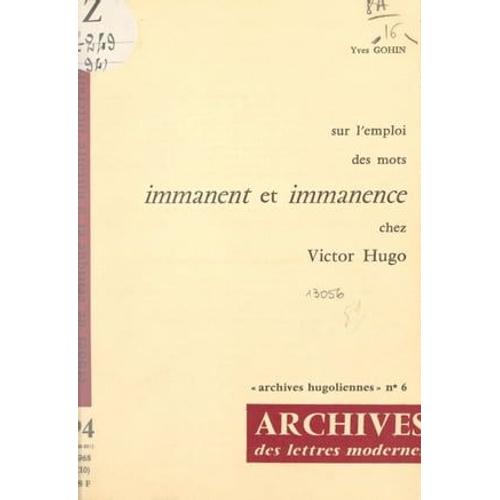 Sur L'emploi Des Mots "Immanent" Et "Immanence" Chez Victor Hugo