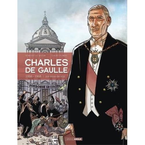 Charles De Gaulle - Tome 4 - 1958 - 1968, Joli Mois De Mai