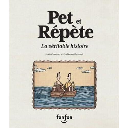 Pet Et Répète, La Véritable Histoire