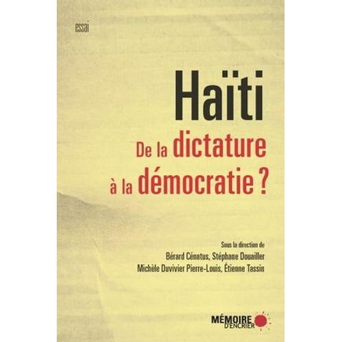 Haïti. De La Dictature À La Démocratie?